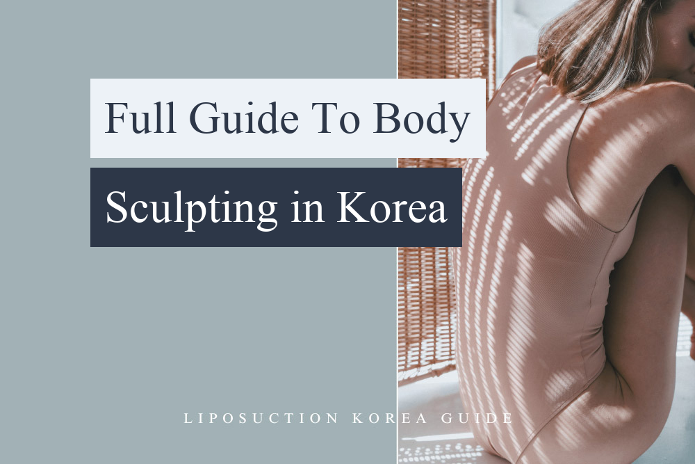 body sculpting korea (liposculpting)